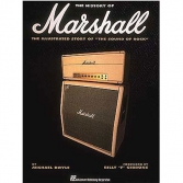 A History of Marshall The Illustrated Story Of The Sound Of Rock